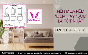 NÊN MUA NỆM 10CM HAY 15CM LÀ TỐT NHẤT